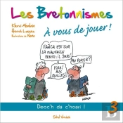 Les Bretonnismes Tome 3 ; À Vous De Jouer !