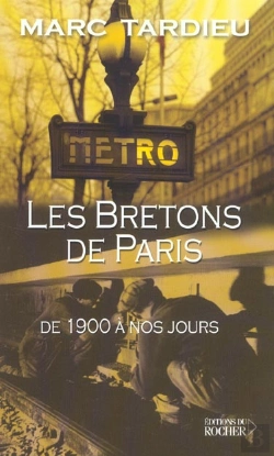 Bertrand.pt - Les Bretons A Paris - De 1900 A Nos Jours