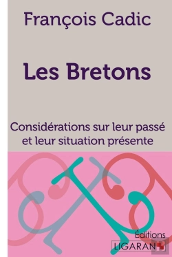 Bertrand.pt - Les Bretons ; Considérations Sur Leur Passé Et Leur Situation Présente
