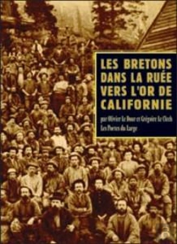 Bertrand.pt - Les Bretons Dans La Ruee Vers L'Or De Californie (1800-1880)