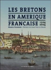 Les Bretons En Amerique Francaise, 1504-2004