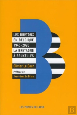 Bertrand.pt - Les Bretons En Belgique 1945-2020 : La Bretagne À Bruxelles