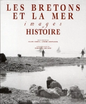 Les Bretons Et La Mer ; Images Et Histoire