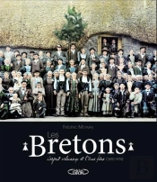 Les Bretons - L'Esprit Valeureux Et L'Ame Fiere (1870-1970)
