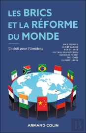 Les Brics Et La Réforme Du Monde : Un Défi Pour L'Occident