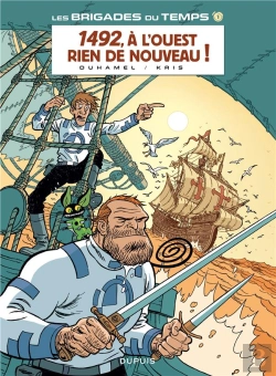Bertrand.pt - Les Brigades Du Temps Tome 1 ; 1492, À L'Ouest, Rien De Nouveau !