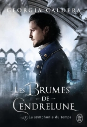 Les Brumes De Cendrelune Tome 2 : La Symphonie Du Temps