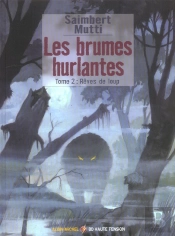 Les Brumes Hurlantes T.2; Reves De Loup