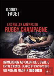 Les Bulles Amères Du Rugby Champagne