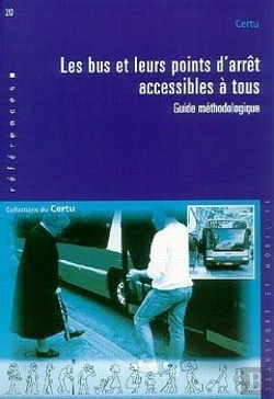 Bertrand.pt - Les Bus Et Leurs Points D'Arrêts Accessibles À Tous ; Guide Méthodologique