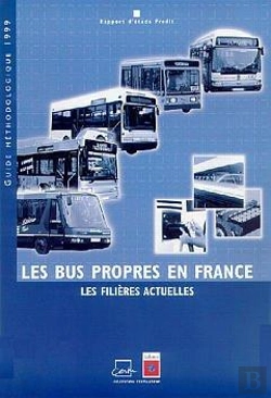 Bertrand.pt - Les Bus Propres En France ; Les Filières Actuelles ; Rapport D'Étude Prédit ; Guide Méthodologique 1999