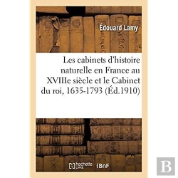 Bertrand.pt - Les Cabinets D'Histoire Naturelle En France Au Xviiie Siecle Et Le Cabinet Du Roi, 1635-1793