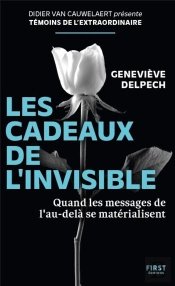 Les Cadeaux De L'Invisible : Quand Les Messages De L'Au-Delà Se Matérialisent