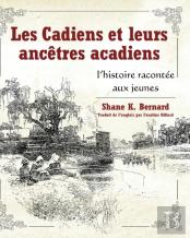 Les Cadiens Et Leurs Ancetres Acadiens