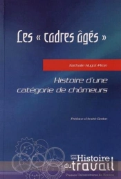 Les 'Cadres Âgés' ; Histoire D'Une Catégorie De Chômeurs