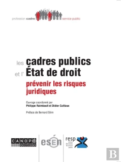 Bertrand.pt - Les Cadres Publics Et L'Etat De Droit ; Prévenir Les Risques Juridiques