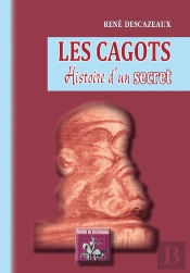 Les Cagots, Histoire D'Un Secret