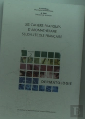 Les Cahiers Aromatherapie Selon L'École Française T.2 ; Dermatologie