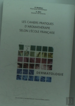 Bertrand.pt - Les Cahiers Aromatherapie Selon L'École Française T.2 ; Dermatologie