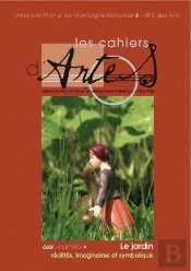 Les Cahiers D'Artes ; Le Jardin, Réalités Imaginaires Et Symbolique