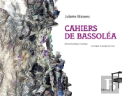 Les Cahiers De Bassolea : Almanach Partique Et Poetique Sur La Ligne De Partage Des Eaux