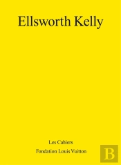 Les Cahiers De La Fondation Louis Vuitton ; Ellsworth Kelly