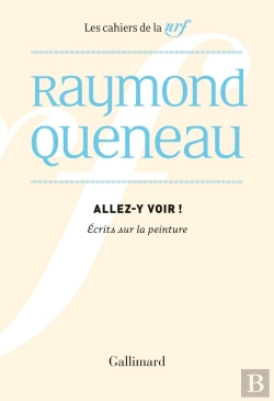 Bertrand.pt - Les Cahiers De La Nrf : Allez-Y Voir : Écrits Sur La Peinture