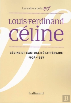 Bertrand.pt - Les Cahiers De La Nrf Celine Et L'Actualite Litteraire (1932-1957)