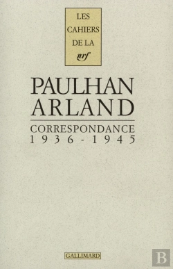 Bertrand.pt - Les Cahiers De La Nrf : Paulhan, Arland ; Correspondance ; 1936-1945