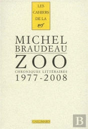 Les Cahiers De La Nrf : Zoo ; Chroniques Littéraires (1977-2008)