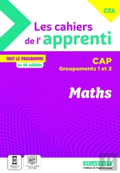 Les Cahiers De L'Apprenti : Maths : Cap Groupements 1 Et 2 ; Cahier Élève (Édition 2024)