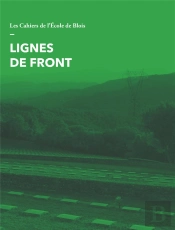 Les Cahiers De L'École De Blois : Lignes De Front