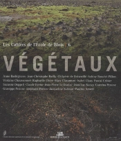 Les Cahiers De L'École De Blois N°6 - Végetaux