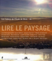Les Cahiers De L'École De Blois Tome 10 : Lire Le Paysage