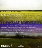 Les Cahiers De L'École De Blois Tome 13 : Le Paysage-Mouvement