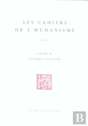 Les Cahiers De L'Humanisme ; Special Petrarque Epistolier
