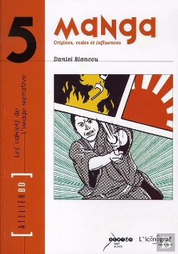 Bertrand.pt - Les Cahiers De L'Image Narrative T.5; Manga ; Origines, Codes Et Influences