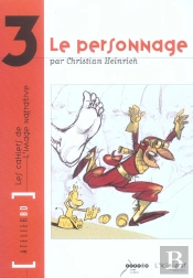 Les Cahiers De L'Image Narrative Tome 3 : Le Personnage