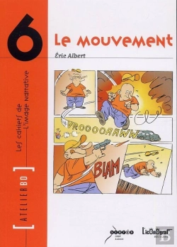 Bertrand.pt - Les Cahiers De L'Image Narrative Tome 6 : Le Mouvement