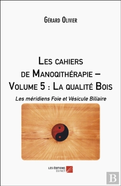 Bertrand.pt - Les Cahiers De Manoqithérapie – Volume 5 : La Qualité Bois