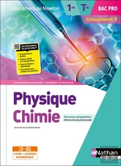 Les Cahiers De Newton : Physique-Chimie : 1re/Terminale : Bac Pro : Groupement 5 : Livre + Licence Élève (Édition 2022)