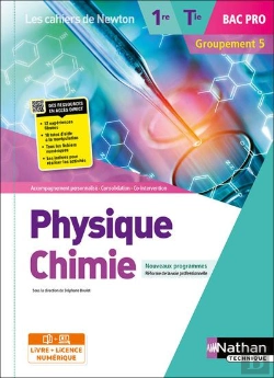 Bertrand.pt - Les Cahiers De Newton : Physique-Chimie : 1re/Terminale : Bac Pro : Groupement 5 : Livre + Licence Élève (Édition 2022)