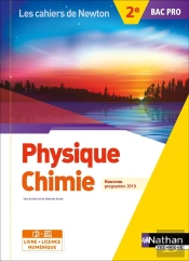 Les Cahiers De Newton : Physique-Chimie ; Bac Pro ; 2de ; Livre + Licence De L'Élève (Édition 2019)