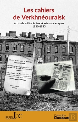 Bertrand.pt - Les Cahiers De Verkhneouralsk : Écrits De Militants Trotskystes Soviétiques (1930-1933)