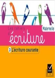 Les Cahiers D'Ecriture - Gs Edition 2011 Cahier 3 : L'Ecriture Courante