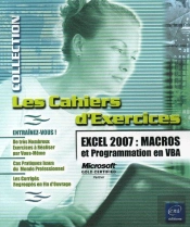 Les Cahiers D'Exercices ; Excel 2007 : Macros Et Programmation En Vba