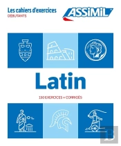 Les Cahiers D'Exercices : Latin : Débutants