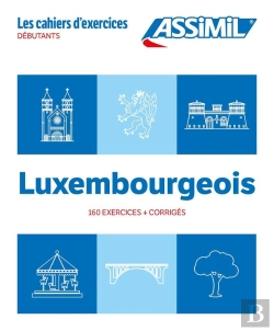 Bertrand.pt - Les Cahiers D'Exercices : Luxembourgeois ; Débutants (Édition 2024)