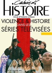 Les Cahiers D'Histoire N° 161 : Violence Et Histoire Dans Les Séries Télévisées