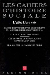 Les Cahiers D'Histoire Sociale ; L'Effet Livre Noir